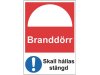 Skylt Branddrr A4 Aluminium