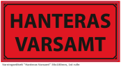 Varningsetikett 100x50mm 1000st/rl - HANTERAS VARSAMT